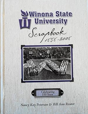 Seller image for Winona State University Scrapbook 1858-2008: Celebrating 150 Years for sale by School Haus Books