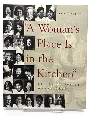 Seller image for Woman's Place is in the Kitchen: The Evolution of Women Chefs for sale by Book Nook