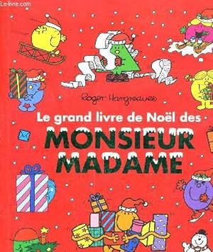 Bild des Verkufers fr LE GRAND LIVRE DE NOEL DES MONSIEUR MADAME. zum Verkauf von Le-Livre