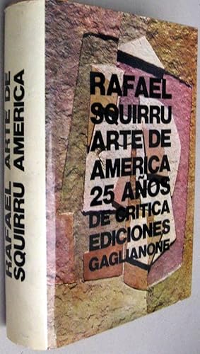 ARTE DE AMÉRICA. 25 AÑOS DE CRÍTICA. 1st .ed.