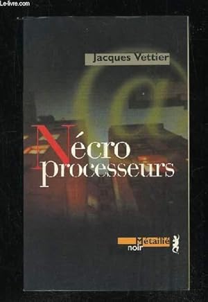 Bild des Verkufers fr NECROPROCESSEURS. zum Verkauf von Le-Livre
