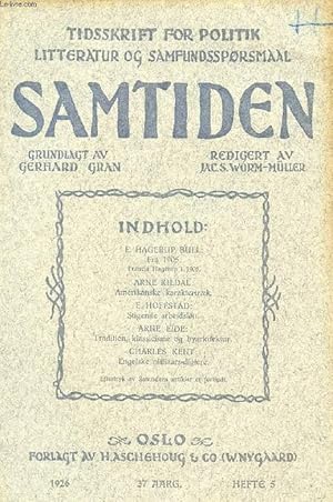 Seller image for SAMTIDEN, 1926, 37 AARG, HEFTE 5, TIDSSKRIFT FOR POLITIK, LITTERATUR OG SAMFUNDSSPRGSMAAL (Indhold: E. HAGERUP BULL: Fra 1905. Fr. Hagerup i 1905. A. KILDAL: Amerikanske karaktertrk. E. HOFFSTAD: Stigende arbeidsln. A. EIDE: Tradition, klassicisme.) for sale by Le-Livre