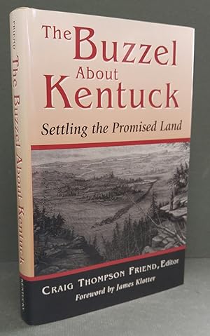 Bild des Verkufers fr The Buzzel About Kentuck: Settling the Promised Land zum Verkauf von Commonwealth Book Company, Inc.