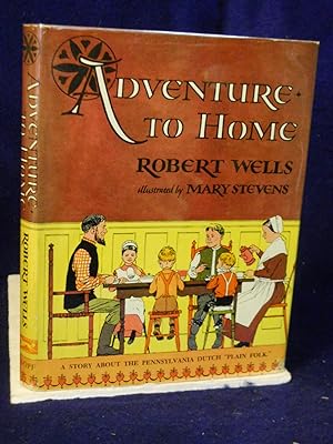 Seller image for Adventure to Home: a story about the Pennsylvania Dutch "plain folk" for sale by Gil's Book Loft