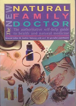 Bild des Verkufers fr THE NEW NATURAL FAMILY DOCTOR; The authoritative self-help guide to health and natural medicine zum Verkauf von High-Lonesome Books