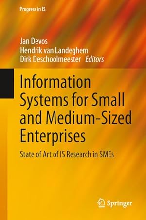 Image du vendeur pour Information Systems for Small and Medium-sized Enterprises : State of Art of IS Research in SMEs mis en vente par AHA-BUCH GmbH