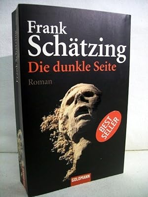 Bild des Verkufers fr Die dunkle Seite. Roman. zum Verkauf von Antiquariat Bler