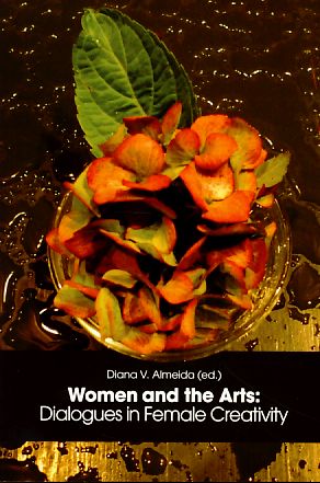Women and the Arts. Dialogues in Female Creativity