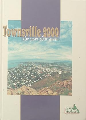 Townsville 2000. The Port That Grew