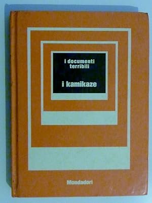 Immagine del venditore per Collana I Documenti Terribili - I KAMIKAZE a cura di Giorgio Bonacina" venduto da Historia, Regnum et Nobilia