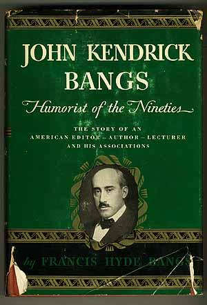 Bild des Verkufers fr John Kendrick Bangs: Humorist of the Nineties zum Verkauf von Between the Covers-Rare Books, Inc. ABAA