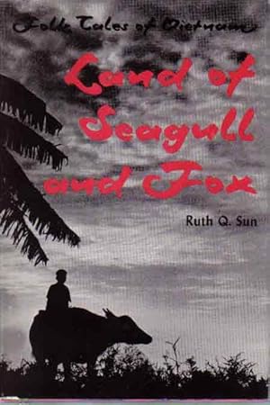 Land of Seagull and Fox: Folk Tales of Vietnam