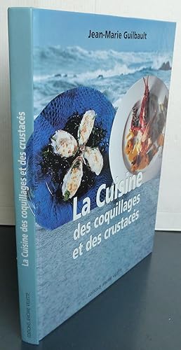 LA CUISINE DES COQUILLAGES ET DES CRUSTACES