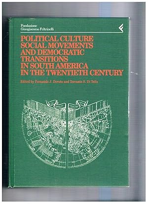 Imagen del vendedor de Political culture social movements and Democratic transitions in South America in the Twentieth Century. Annali Feltrinelli anno 32 1996. a la venta por Libreria Gull