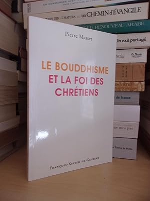 Image du vendeur pour LE BOUDDHISME ET LA FOI DES CHRETIENS : Cahiers Pour L'intelligence De La Foi et Le Progrs De La Raison mis en vente par Planet's books