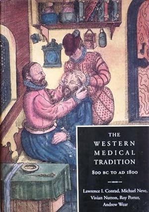 Seller image for The Western Medical Tradition 800 B.C. to A.D. 1800. for sale by Patrick Pollak Rare Books ABA ILAB