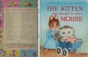 Seller image for THE KITTEN WHO THOUGHT HE WAS A MOUSE. for sale by Black Stump Books And Collectables