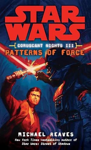 Seller image for Patterns of Force: Star Wars Legends (Coruscant Nights, Book III) (Paperback) for sale by Grand Eagle Retail