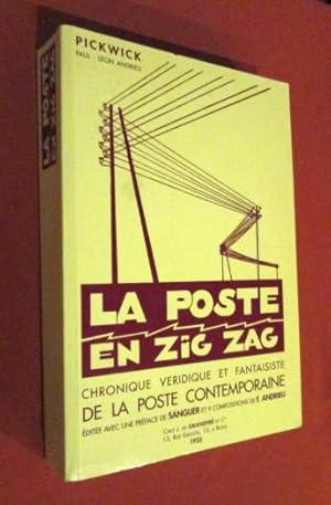 Image du vendeur pour La Poste en zig-zag. Chronique vridique et fantaisiste de la Poste contemporaine mis en vente par Dj Jadis