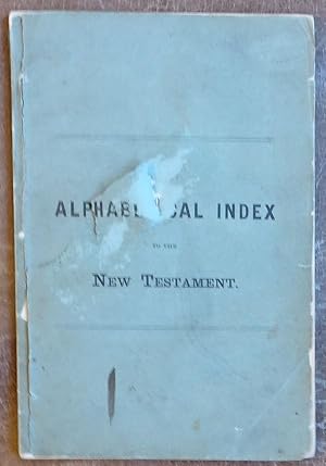 An Alphabetical Index to the New Testament