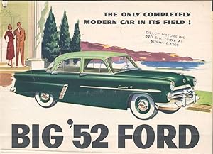 BIG '52 FORD, THE ONLY COMPLETELY MODERN CAR IN ITS FIELD (SHOW ROOM BROCHURE)