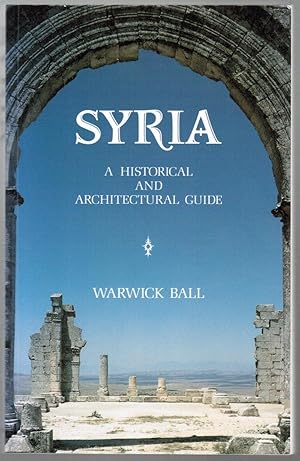 Immagine del venditore per Syria: A Historical and Architectural Guide venduto da Besleys Books  PBFA