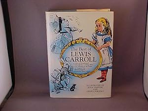 Image du vendeur pour The Best of Lewis Carroll: Alice in Wonderland/Through the Looking Glass/the Hunting of the Snark/a Tangled Tale/Phantasmagoria/Nonsense from Letter mis en vente par Gene The Book Peddler