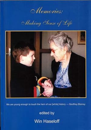 Imagen del vendedor de Memories Making Sense of Life [Inscribed and Signed by Author] a la venta por Adelaide Booksellers