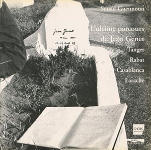 Imagen del vendedor de L'ultime parcours de Jean Genet: Tanger, Rabat, Casa, Larache a la venta por Elysium Books