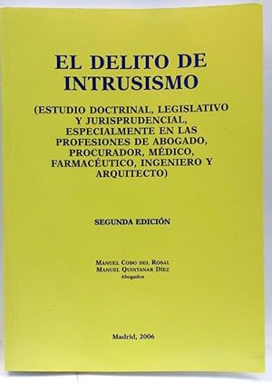 Image du vendeur pour El Delito De Intrusismo: (Estudio Doctrinal, Legislativo Y Jurisprudencial, Especialmente En Las Pro mis en vente par SalvaLibros
