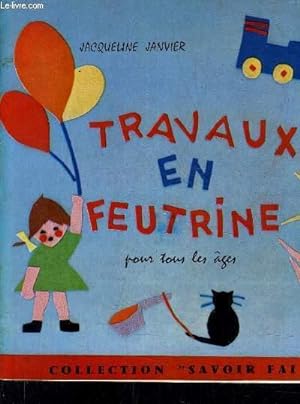 Imagen del vendedor de TRAVAUX EN FEUTRINE POUR TOUS LES AGES. a la venta por Le-Livre