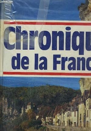 Image du vendeur pour CHRONIQUE DE LA FRANCE. mis en vente par Le-Livre