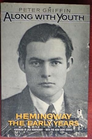 Seller image for Along With Youth: Hemingway, the Early Years for sale by Canford Book Corral