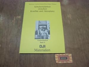 Bild des Verkufers fr Schulsozialarbeit zwischen Konflikt und Akzeptanz - Erfahrungen in der Region Kassel. DJI-Materialien : Reihe Materialien zur Schulsozialarbeit - Band 13. zum Verkauf von Druckwaren Antiquariat