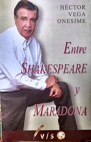 Immagine del venditore per Entre Shakespeare y Maradona venduto da Librera Monte Sarmiento