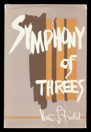 Bild des Verkufers fr Symphony of Threes and Other Selected Verses. zum Verkauf von The Bookworm