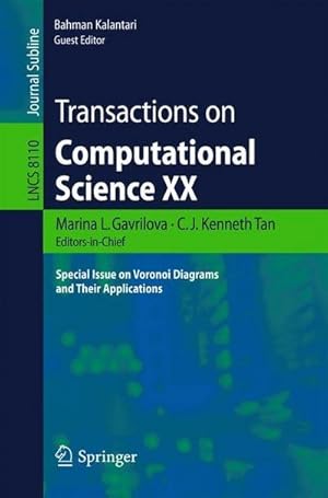 Image du vendeur pour Transactions on Computational Science XX : Special Issue on Voronoi Diagrams and Their Applications mis en vente par AHA-BUCH GmbH