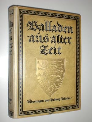 Balladen aus alter Zeit. Aus dem Altenglischen und Altschottischen übertragen. Mit einem Geleitwo...