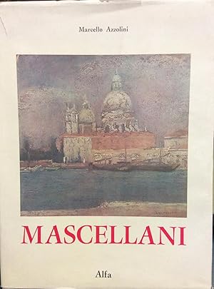 Seller image for MASCELLANI. for sale by LIBRERIA NANNI A.&C.SRL