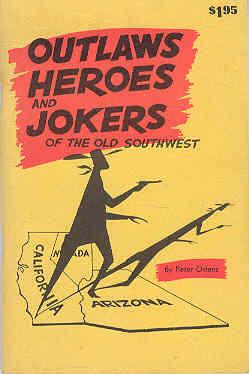 Seller image for Outlaws Heroes and Jokers of the Old Southwest for sale by The Book Faerie