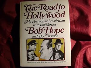 Seller image for The Road to Hollywood. My Forty-Year Love Affair with the Movies. With a Critique of his Films, Plus Casts, Credits, and Synopses. for sale by BookMine