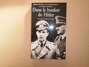 Imagen del vendedor de DANS LE BUNKER DE HITLER 23 JUILLET 1944 29 AVRIL 1945 a la venta por Le temps retrouv