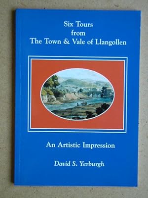 Seller image for Six Tours from the Town & Vale of Llangollen. An Artistic Impression. for sale by N. G. Lawrie Books