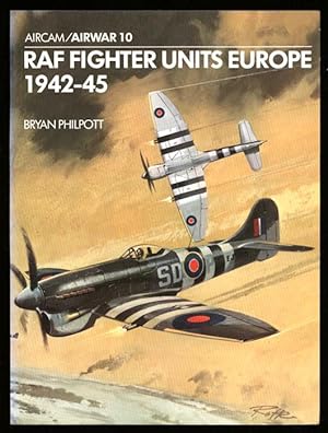 RAF Fighter Units; Europe, 1942-45