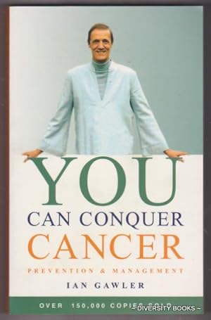 YOU CAN CONQUER CANCER : Prevention And Management