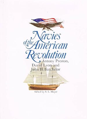Navies of the American Revolution Antony Preston, David Lyon and John H. Batchelor