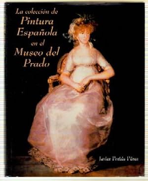 Imagen del vendedor de LA COLECCIN DE PINTURA ESPAOLA EN EL MUSEO DEL PRADO a la venta por Librera Raimundo