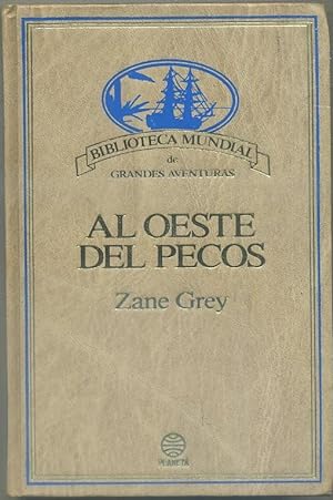 AL OESTE DEL PECOS. BIBL. MUNDIAL DE GRANDES AVENTURAS