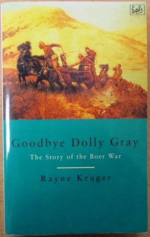 Image du vendeur pour Goodbye Dolly Gray: The Story of the Boer War mis en vente par CHAPTER TWO