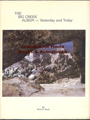The Big Creek Album: Yesterday and Today
